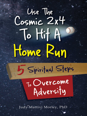 cover image of Use the Cosmic 2x4 to Hit a Home Run
